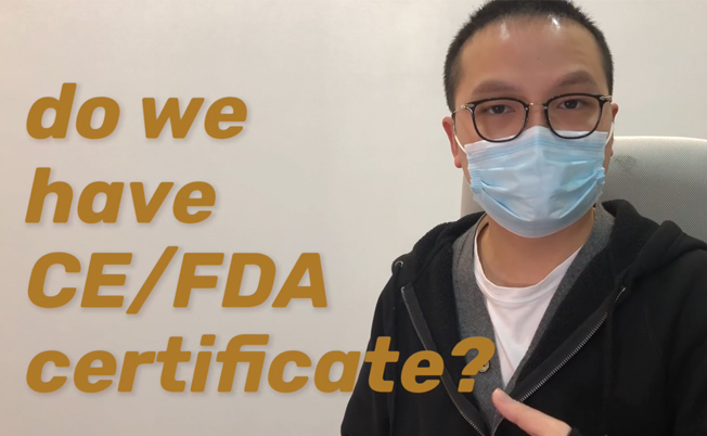 Do we have CE/FDA certification?